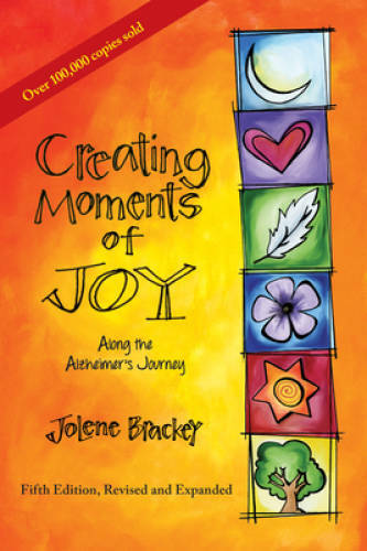 Creating Moments of Joy Along the Alzheimer’s Journey: A Guide for F – VERY GOOD
