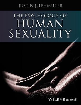 The Psychology of Human Sexuality by Lehmiller, Justin J.