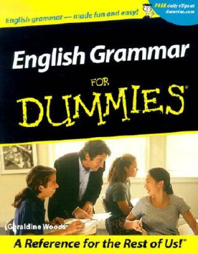 English Grammar For Dummies – Paperback By Woods, Geraldine – GOOD