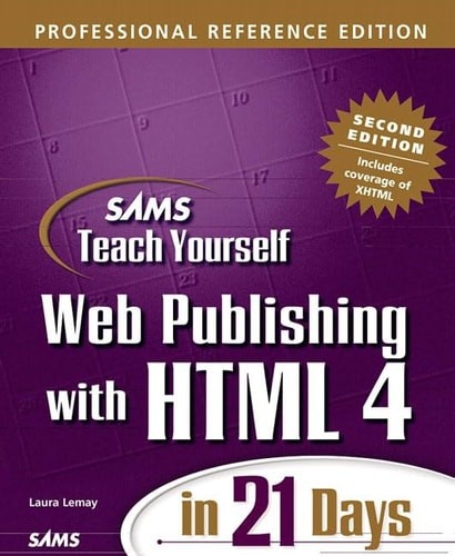 Sams Teach Yourself Web Publishing with HTML 4 in 21 Days, Professional Referenc