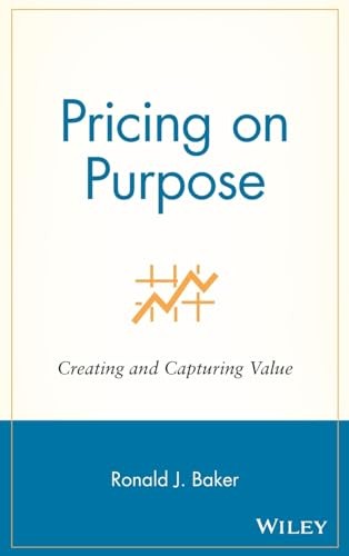Pricing on Purpose: Creating and Capturing Value