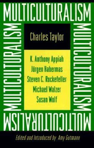 Multiculturalism: Examining the Politics of Recognition – Paperback – GOOD