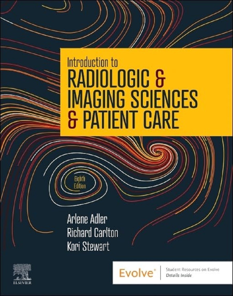 Introduction to Radiologic & Imaging Sciences & Patient Care: 8th Ed (English)