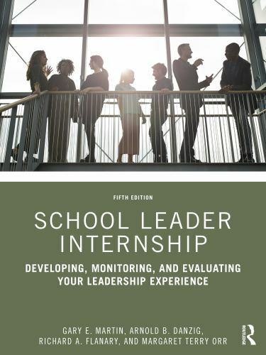 School Leader Internship by Martin, Gary E.