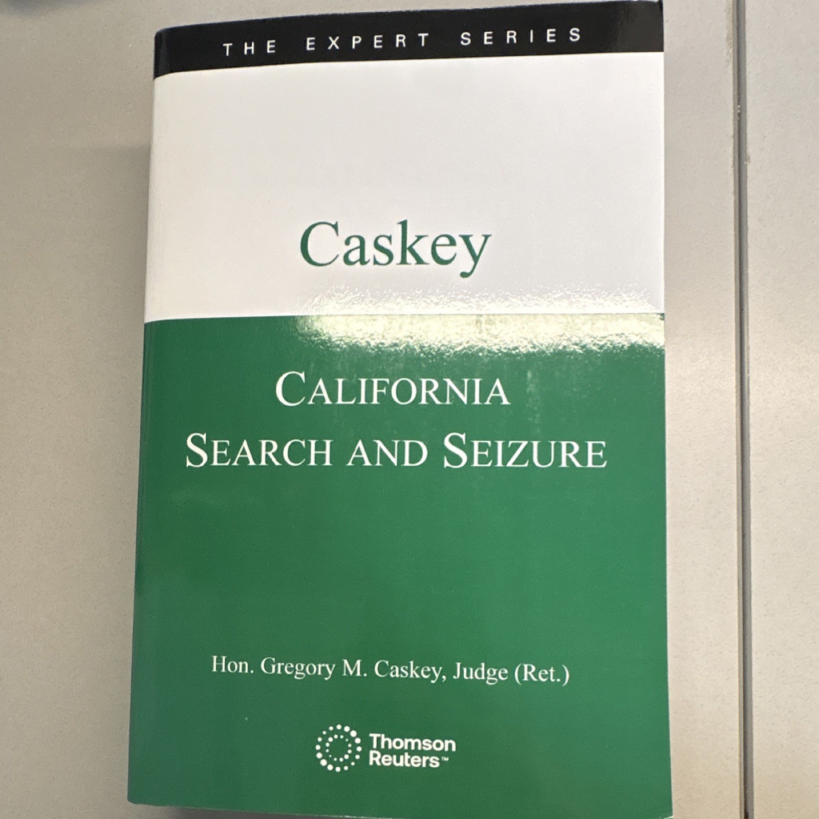 Thomson Reuters Expert Series California Search and Seizure 2025 Caskey