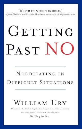 Getting Past No: Negotiating in Difficult Situations by Ury, William 0553371312