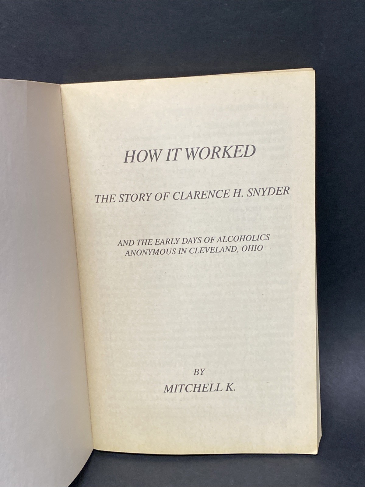 How It Worked Mitchell K. 1991, 1997 AA Group Alcoholics Anonymous BK4