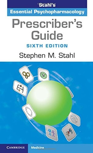 Prescriber’s Guide: Stahl’s Essential Psychopharmacology by Stahl, Stephen M.