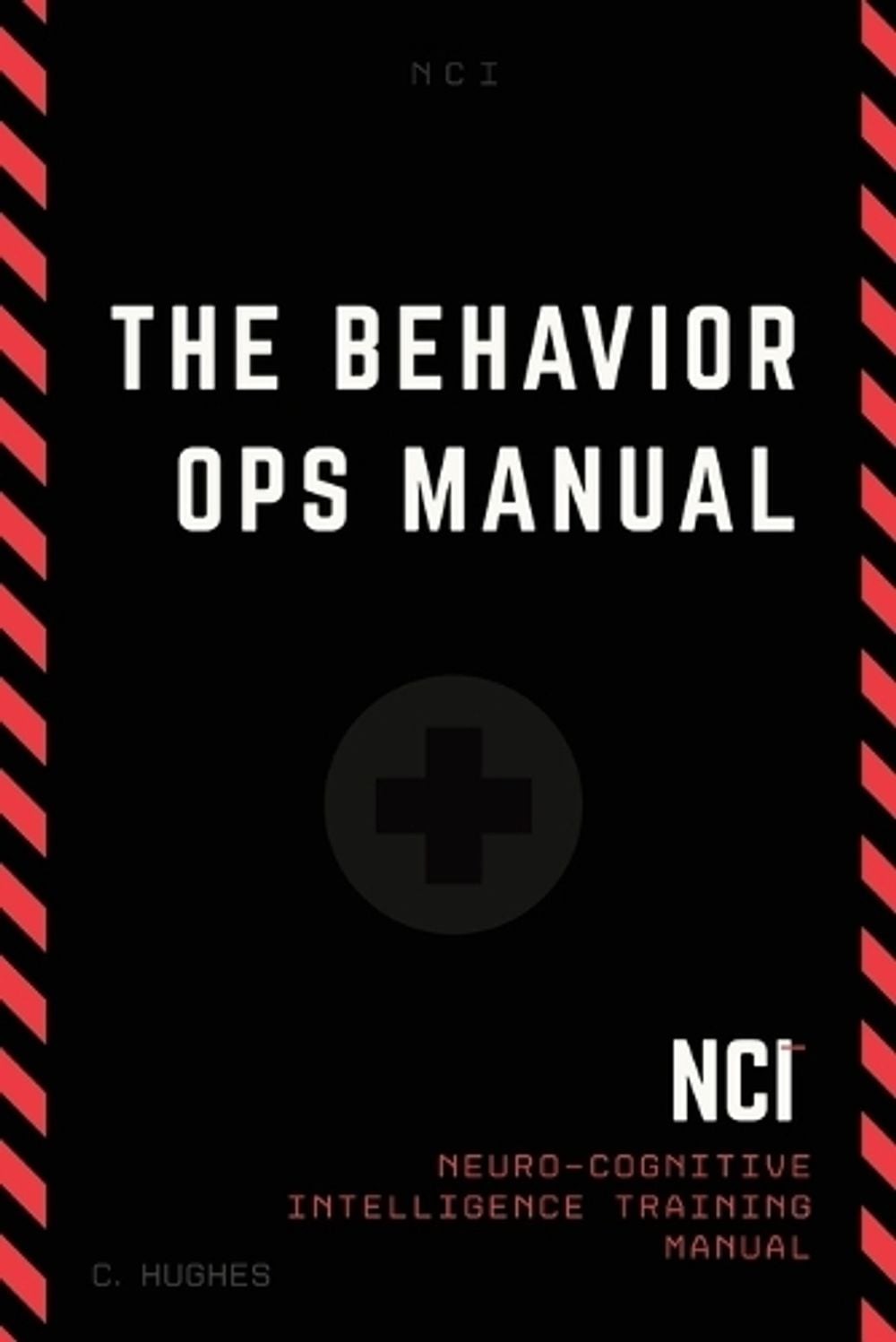The Behavior Operations Manual: Neuro-Cognitive Intelligence by Chase Hughes (En