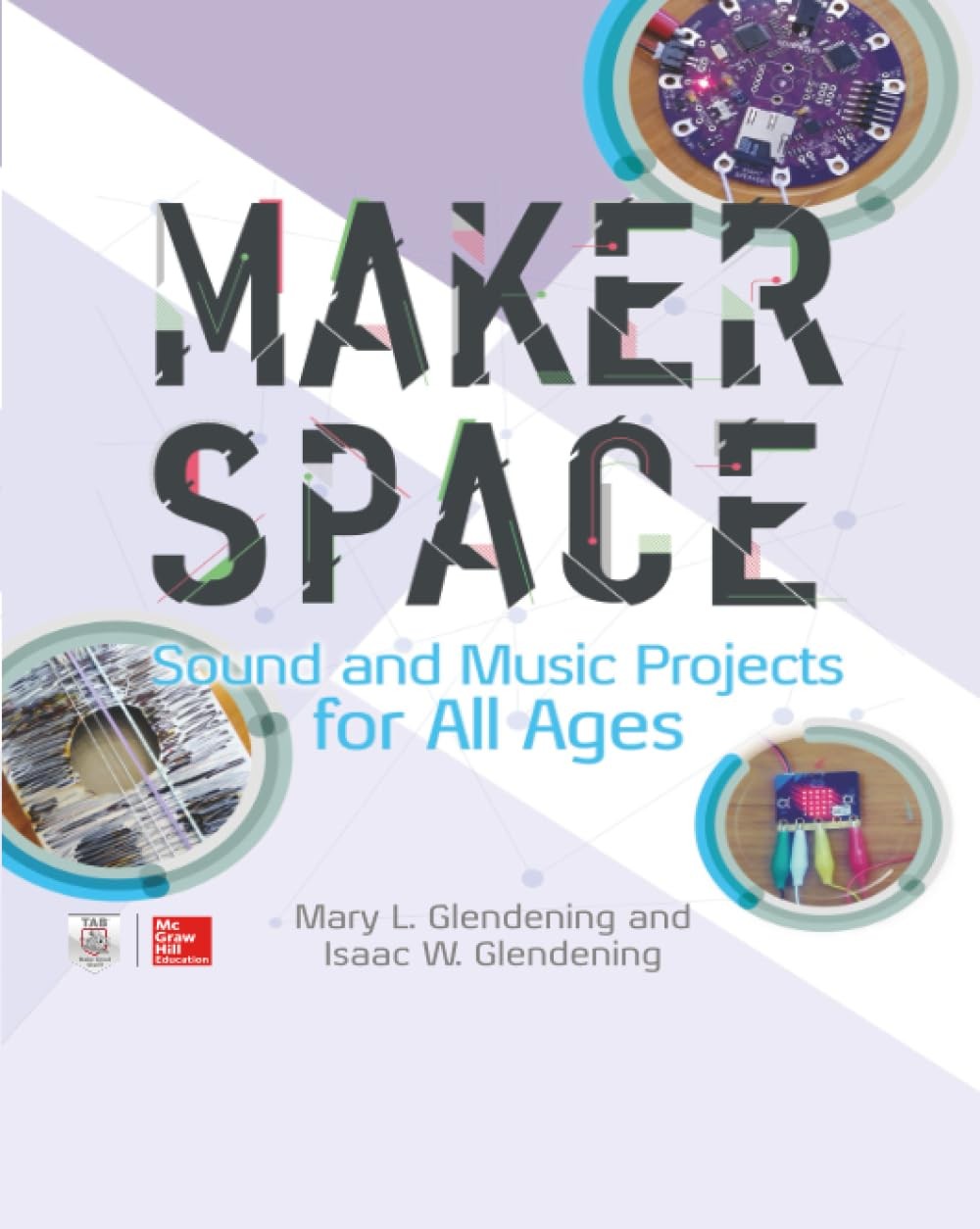 Makerspace Sound and Music Projects for All Ages – paperback Glendening, Isa…