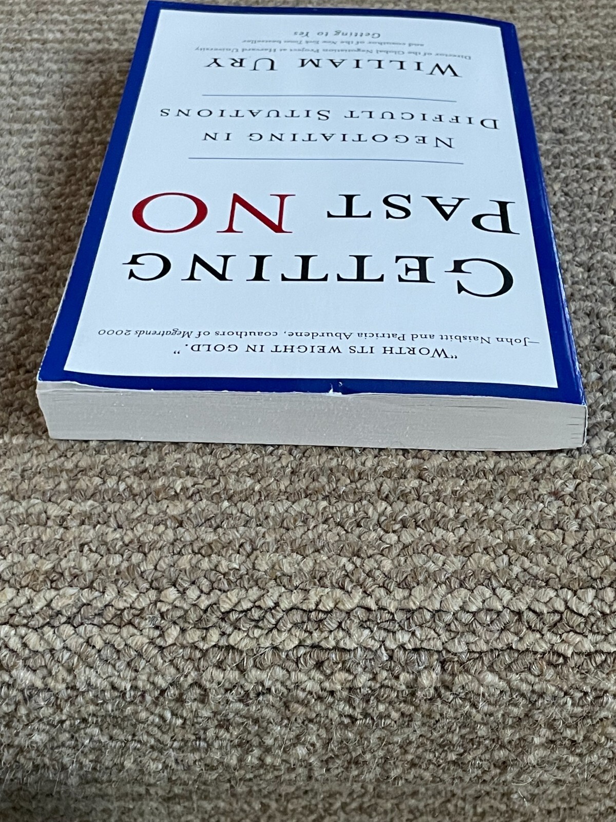 Getting Past No: Negotiating in Difficult Situations by William Ury
