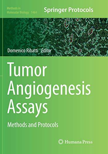 Tumor Angiogenesis Assays : Methods and Protocols