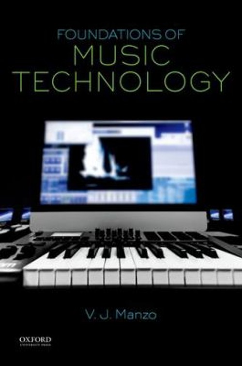 Foundations of Music Technology Paperback V. J. Manzo