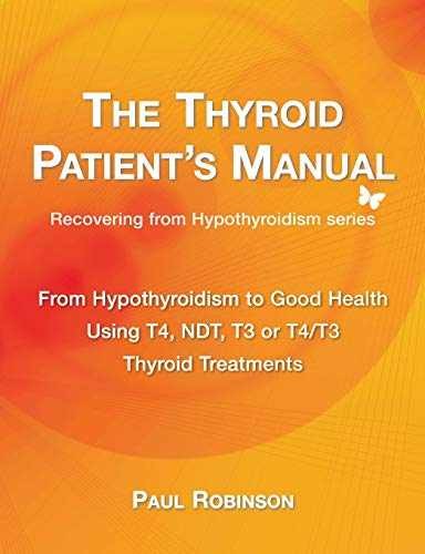 The Thyroid Patient’s Manual: From – Paperback, by Robinson Paul – Very Good