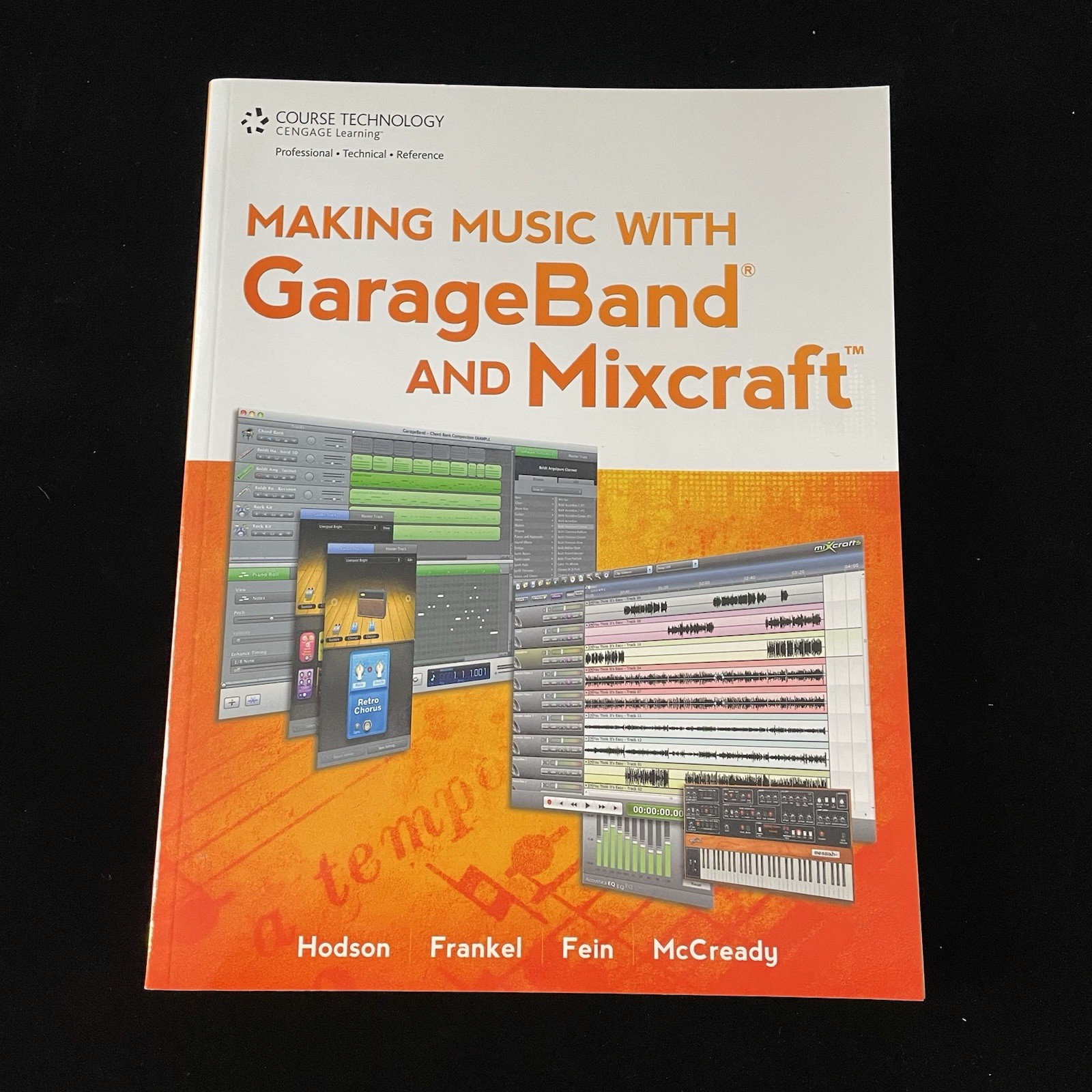 Making Music with GarageBand and Mixcraft Book with Companion DVD Hodson 2011