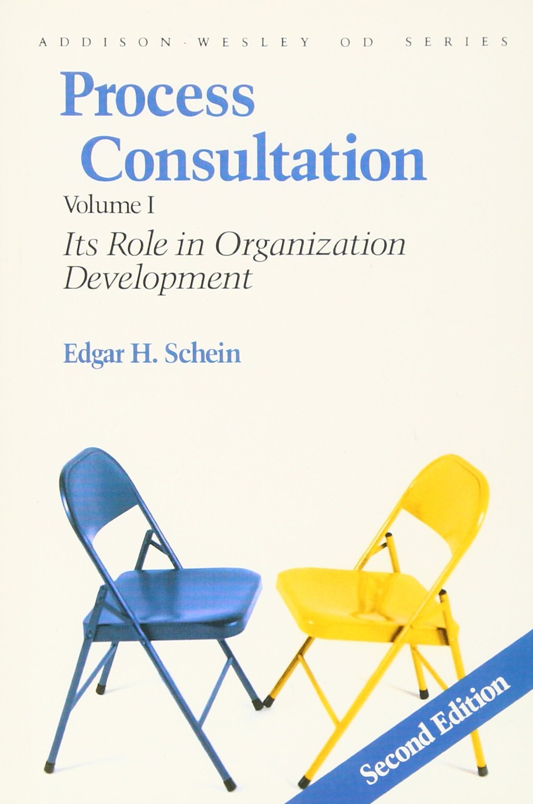 Process Consultation: Its Role in Organization Development (Addison-Wesley O…