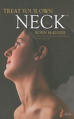 Treat Your Own Neck by Robin McKenzie (2011, Trade Paperback)
