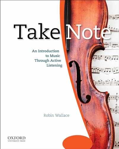 Take Note: An Introduction to Music – Paperback, by Wallace Robin – Very Good j
