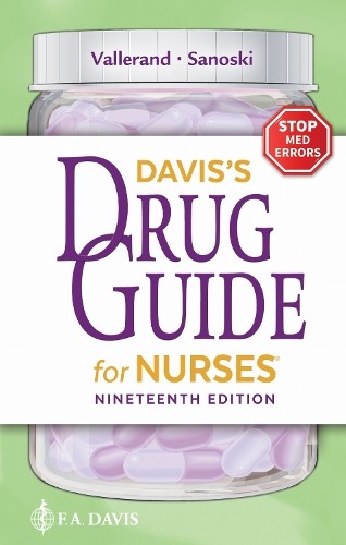 Davis’s Drug Guide for Nurses, Sanoski BS PharmD BCPS