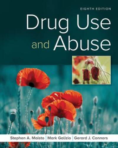 Drug Use and Abuse – Paperback By Maisto, Stephen A. – VERY GOOD