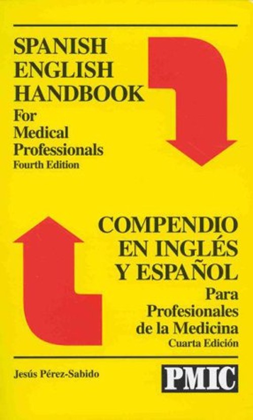 Spanish – English Handbook for Medical Professionals : Compendio
