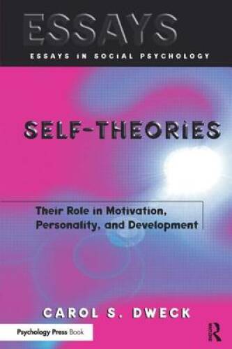 Self-theories: Their Role in Motivation, Personality, and Developmen – VERY GOOD