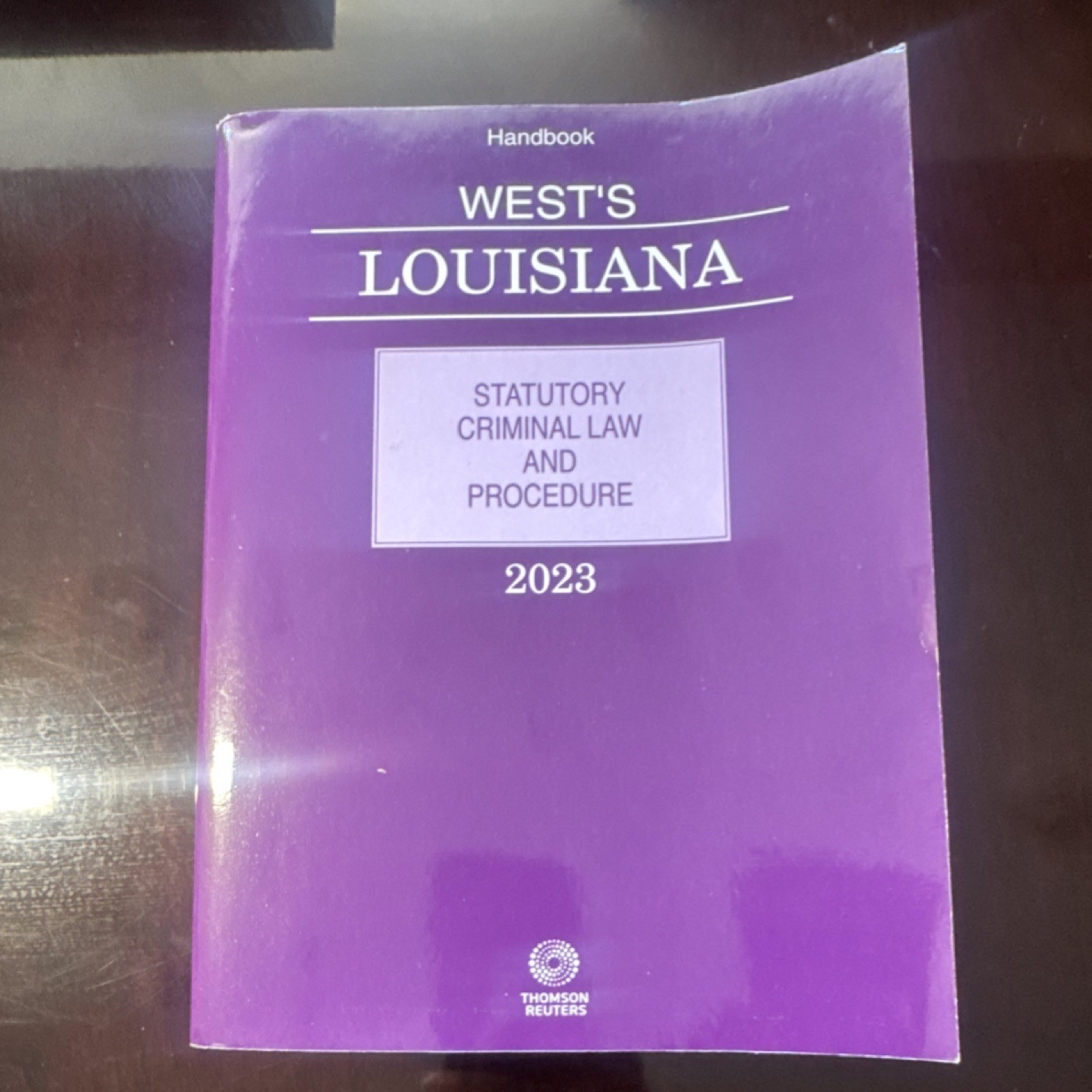 West’s Louisiana Statutory Criminal Law Handbook 2023 Thomson Reuters