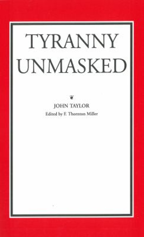Tyranny Unmasked Hardcover John Taylor of Caroline