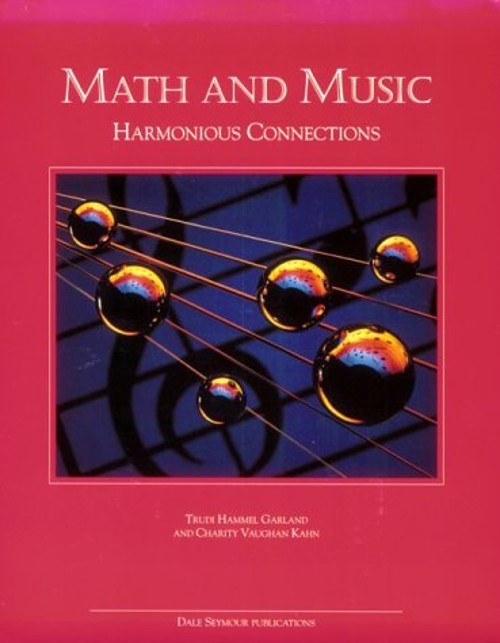 Math and Music, Grades 6-12 : Harmonious Connections Paperback