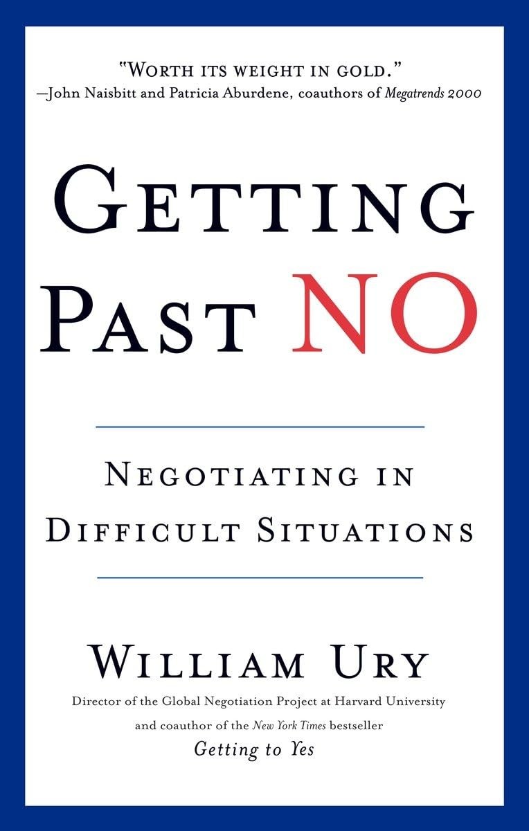Getting Past No: Negotiating in Difficult Situations – paperback William Ury