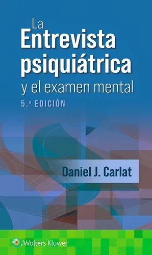 La Entrevista Psiquiátrica Y El Examen Mental Ed5