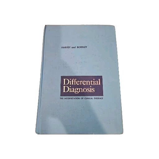 Differential Diagnosis: The Interpretation of Clinical Evidence, 3rd Ed. HC 1979