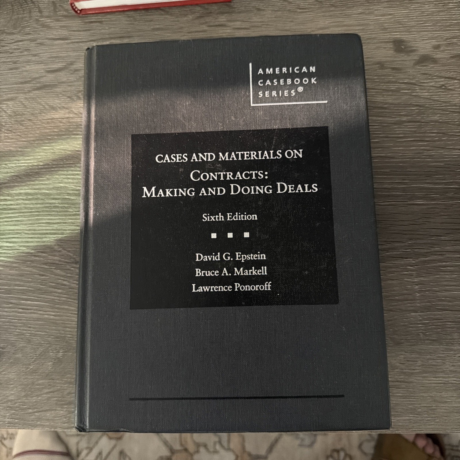 Cases and Materials on Contracts: Making and Doing Deals – Epstein – 6th Edition