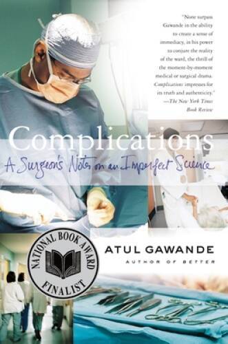Complications: A Surgeon’s Notes on an Imperfect Science – Paperback – GOOD