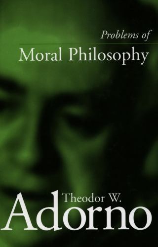 Problems of Moral Philosophy, Adorno, Theodor W., 9780804739368