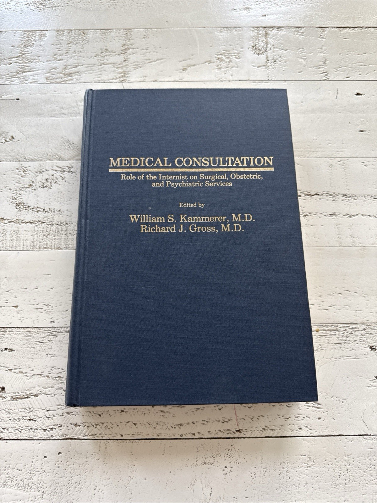 Medical Consultation Kammerer Gross 1983 Internist Surgical Psychiatry Book