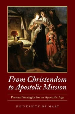From Christendom to Apostolic Mission: Pastoral Strategies for an Apostolic …