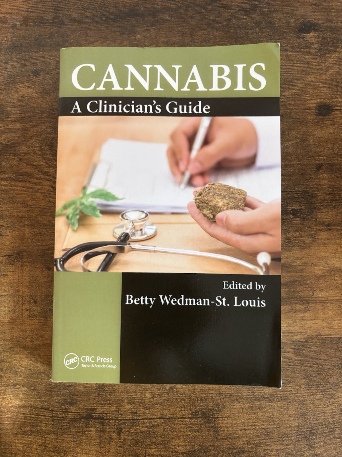 Cannabis : A Clinician’s Guide by Betty Wedman-St.Louis (2018, Trade Paperback).
