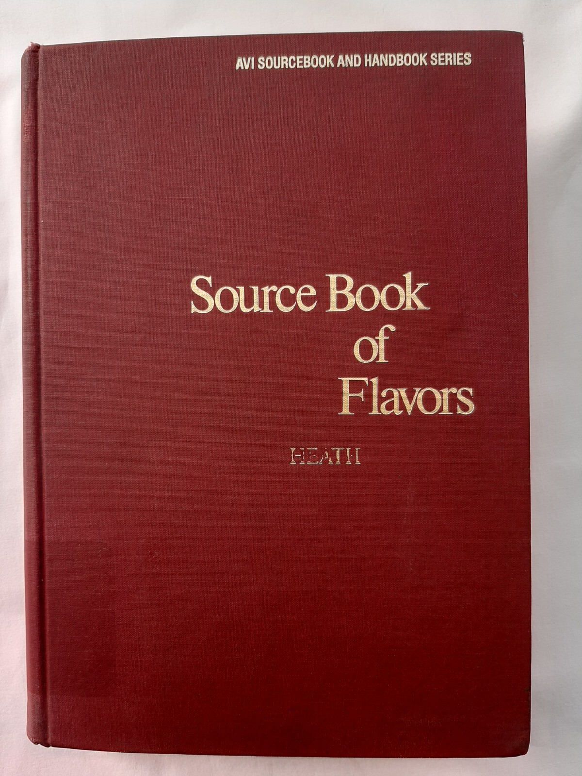 Source Book of Flavors by Henry B. Heath, The AVI Publishing Company, Inc., 1981