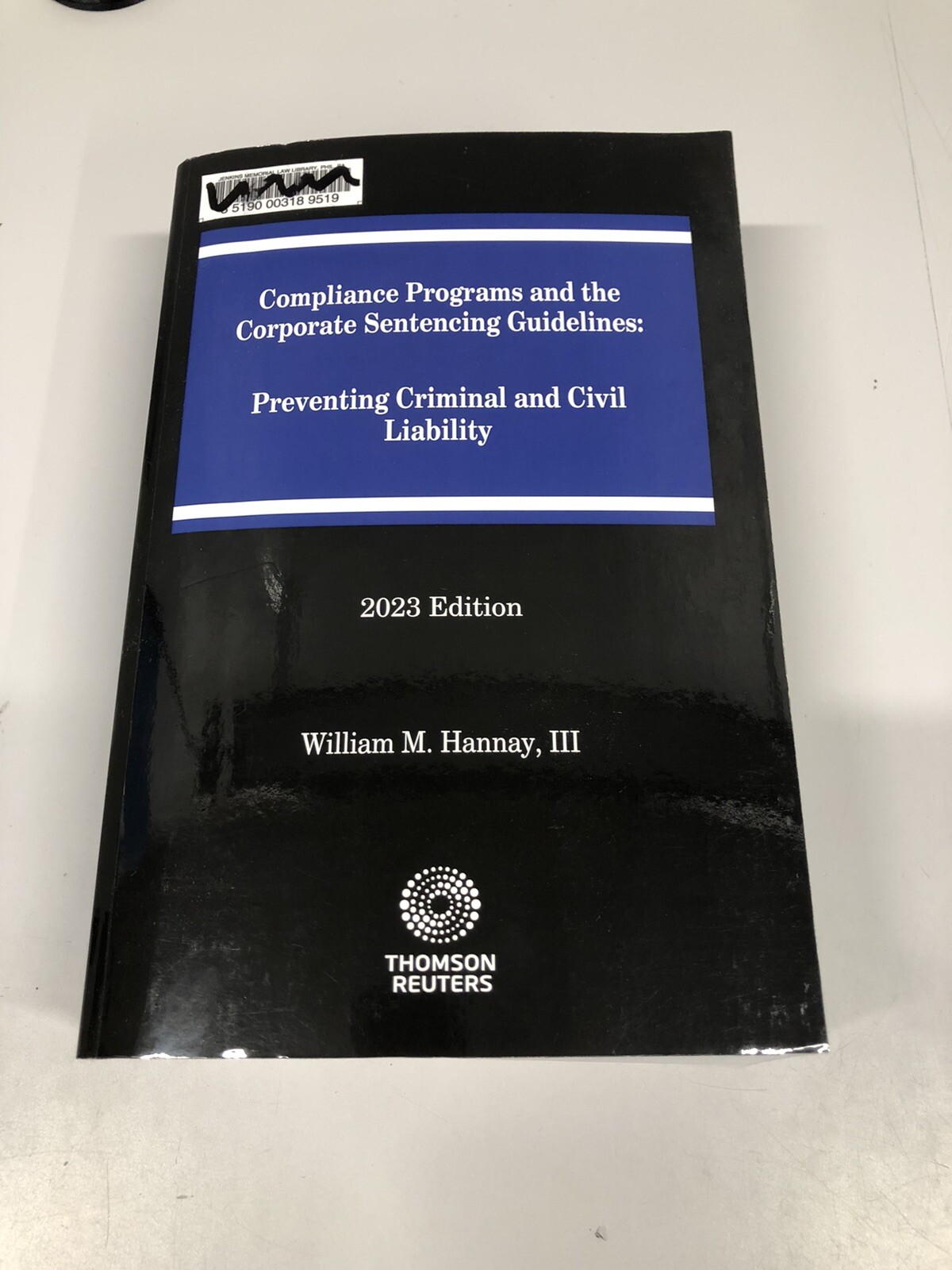 Compliance Programs and the Corporate Sentencing Guidelines 2023 Thomson Reuters