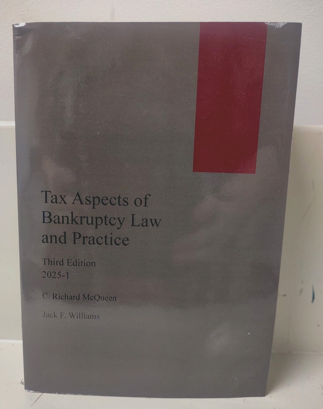 2025 Tax Aspects of Bankruptcy Law and Practice C.R. McQueen Thomson Reuters New