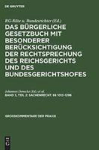 §§ 1012-1296 : Aus Das Bürgerliche Gesetzbuch; Mit Besonderer Berücksichtigun…