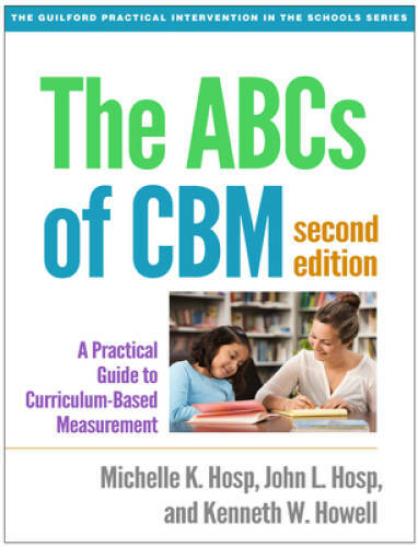 The ABCs of CBM, Second Edition: A Practical Guide to Curriculum-Based Me – GOOD