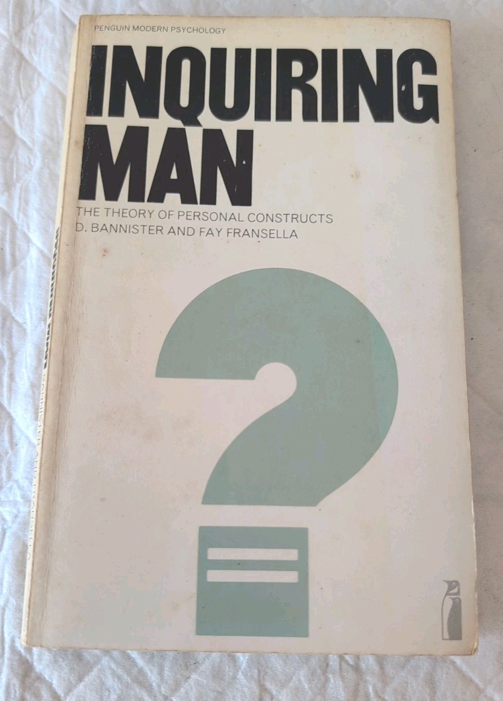 Inquiring Man The Theory Of Personal Constructs-D. Bannister & F. Fransella B4*