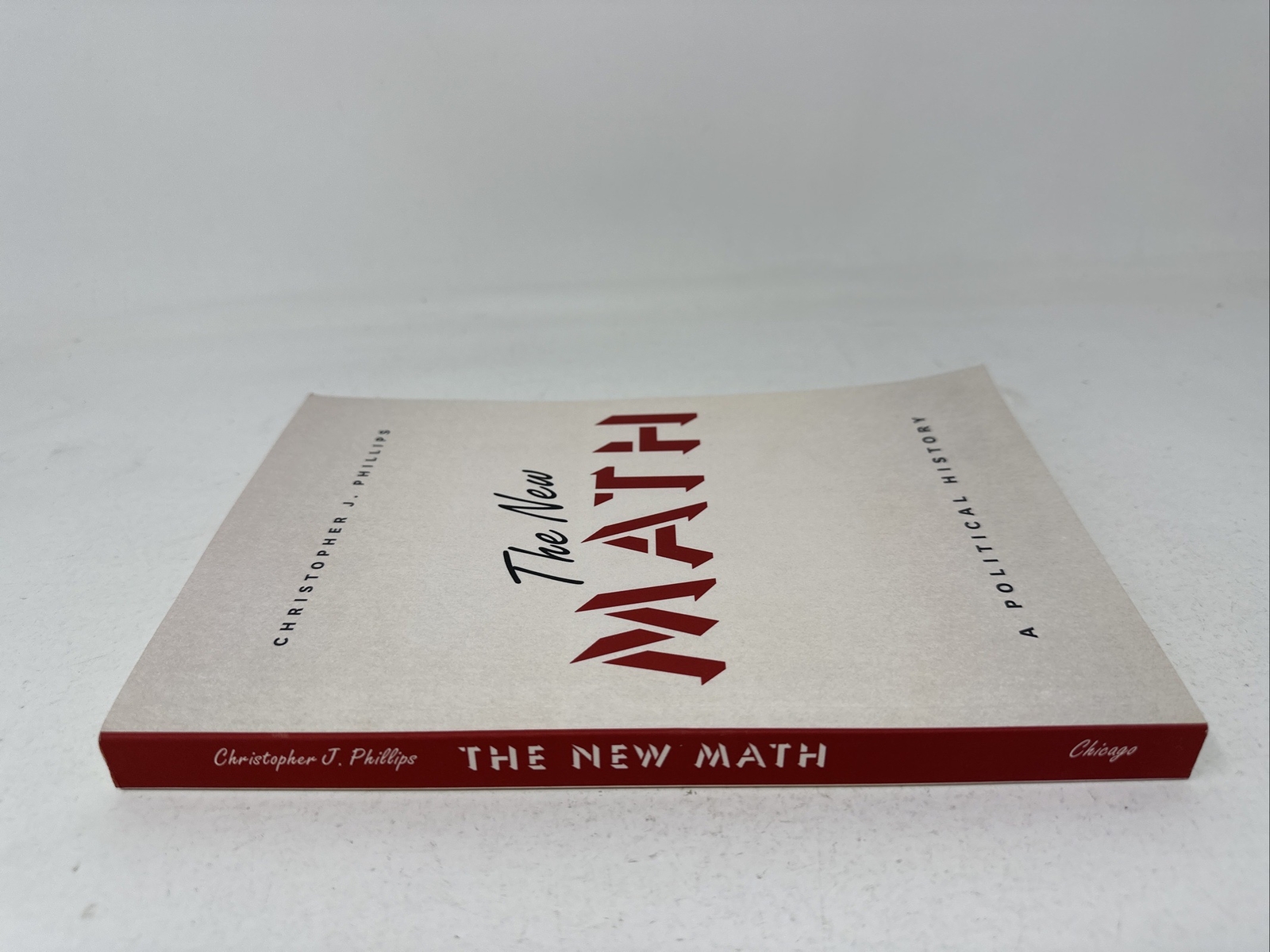 The New Math : A Political History by Christopher J. Phillips (2016, Paperback)