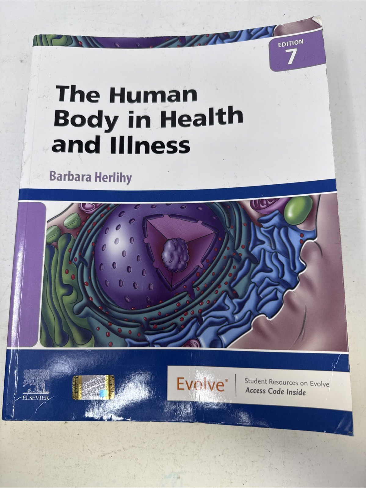 The Human Body in Health and Illness. 7th Edition. W/ Access Code