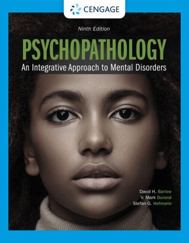 Psychopathology: An Integrative Approach to Mental Disorders (MindTap Course Li