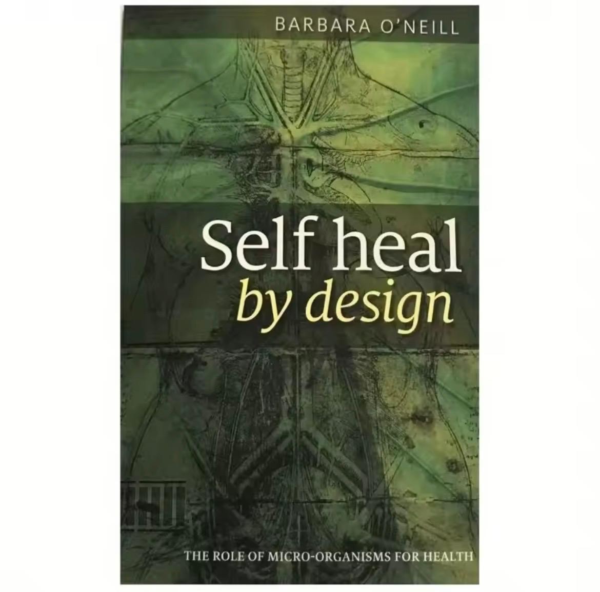 Self Heal By Design By Barbara O’Neill The Role of Micro-organisms for Health