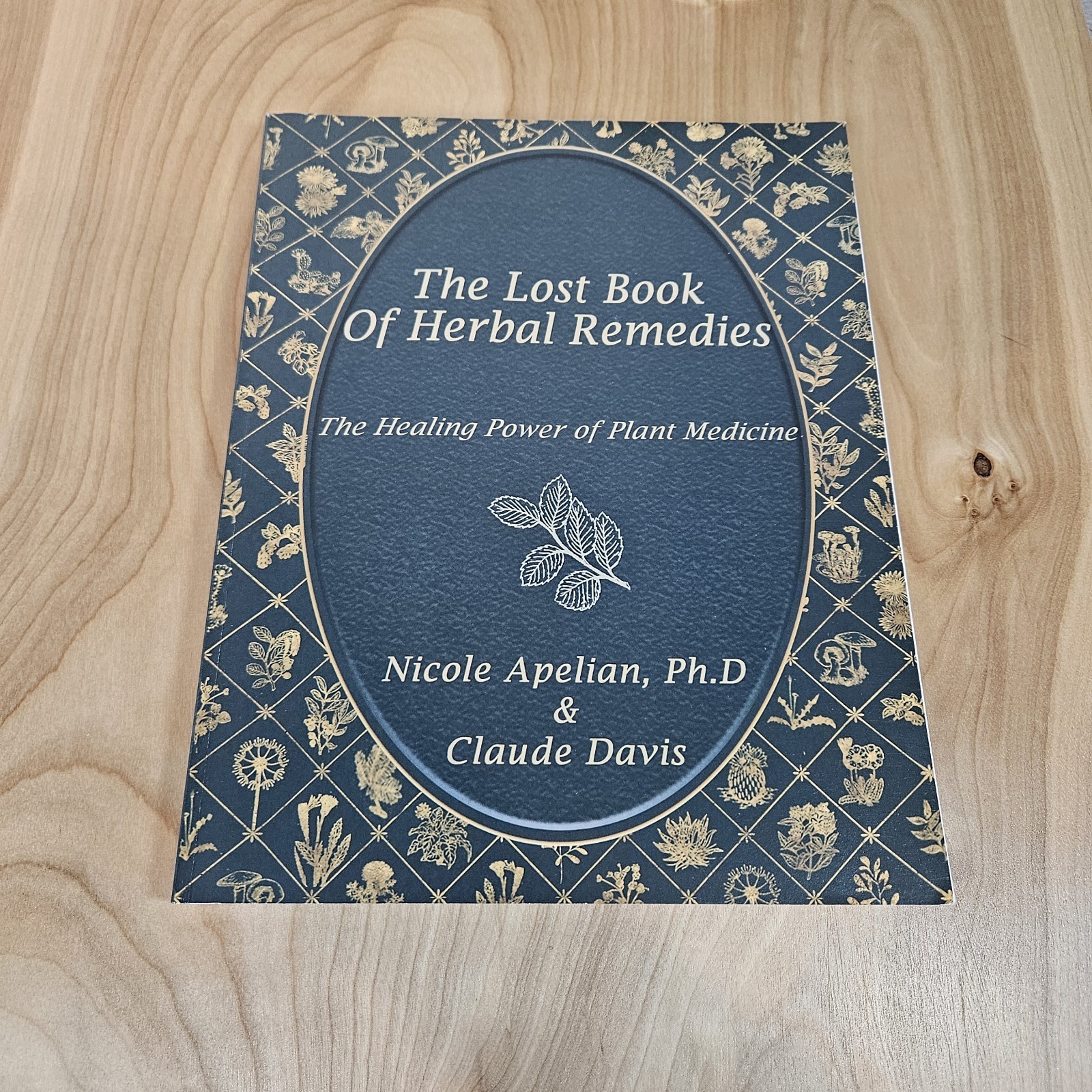 Lost Book of Remedies by Nicole Apelian and Claude Davis Sr.