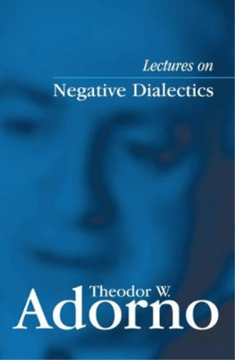 Theodor W. Adorno Lectures on Negative Dialectics (Paperback) (UK IMPORT)